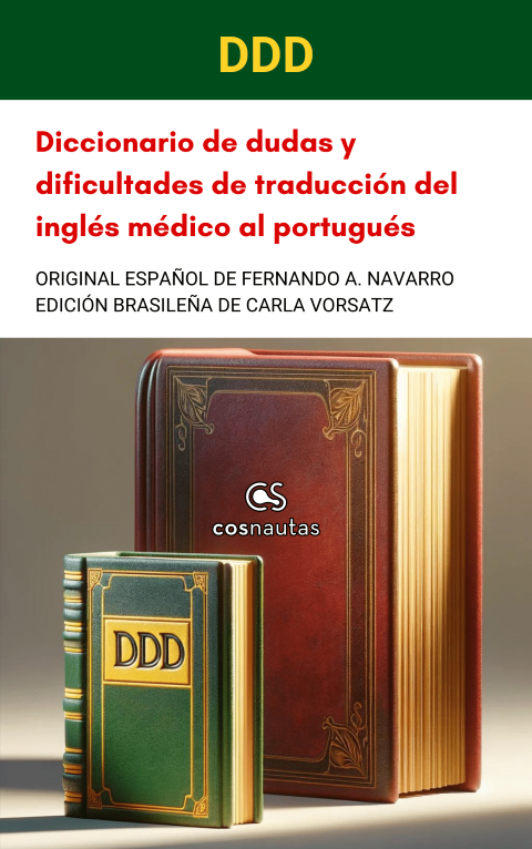 Diccionario de dudas y dificultades de traducci&oacute;n del ingl&eacute;s m&eacute;dico al portugu&eacute;s