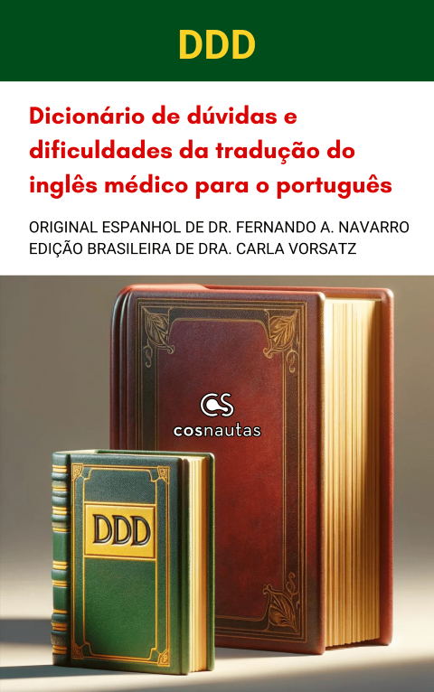 Dicion&aacute;rio de d&uacute;vidas e dificuldades da tradu&ccedil;&atilde;o do ingl&ecirc;s m&eacute;dico para o portugu&ecirc;s