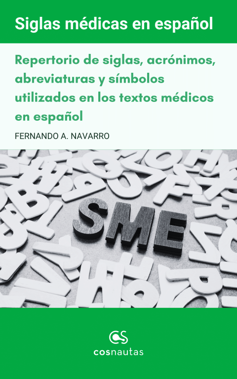 Repertorio de siglas, acr&oacute;nimos, abreviaturas y s&iacute;mbolos utilizados en los textos m&eacute;dicos en espa&ntilde;ol