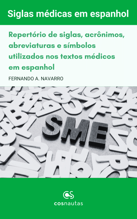 Repert&oacute;rio de siglas, acr&ocirc;nimos, abreviaturas e s&iacute;mbolos utilizados nos textos m&eacute;dicos em espanhol